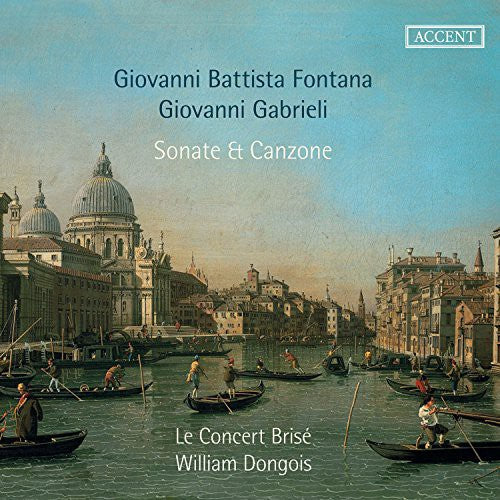 Fontana & Gabrieli: Sonate & Canzone