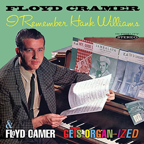 I REMEMBER HANK WILLIAMS / FLOYD CRAMER GETS ORGAN