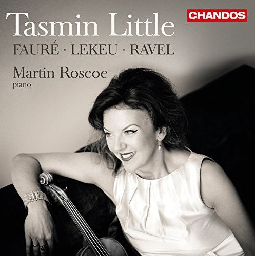 Fauré, Lekeu & Ravel: Violin Sonatas / Little, Roscoe