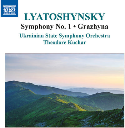 Lyatoshynsky: Symphony No. 1 & Grazhyna / Kuchar, Ukrainian State Symphony Orchestra