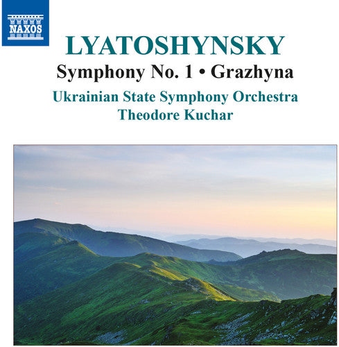 Lyatoshynsky: Symphony No. 1 & Grazhyna / Kuchar, Ukrainian State Symphony Orchestra