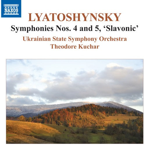 Lyatoshynsky: Symphonies Nos. 4 & 5 / Kuchar, Ukrainian State Symphony Orchestra