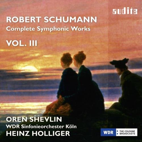 Schumann: Complete Symphonic Works, Vol. 3