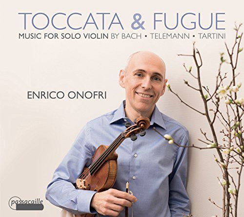 Bach, Telemann, Tartini: Toccata & Fugue / Enrico Onofri