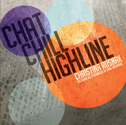 Christina Rusnak: Chat Chill HighLine