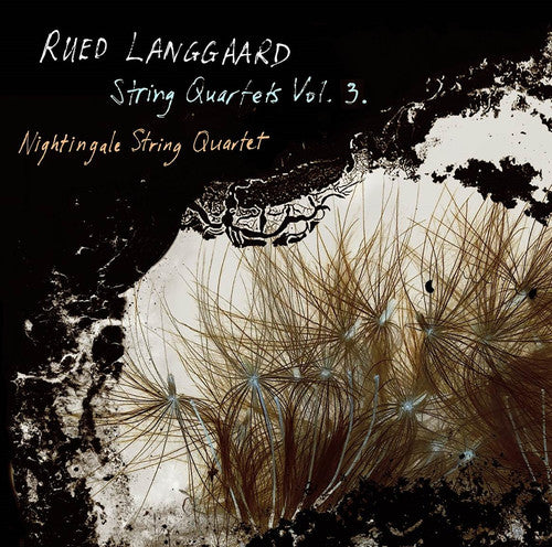 Langgaard: String Quartets, Vol. 3 / Nightingale Quartet