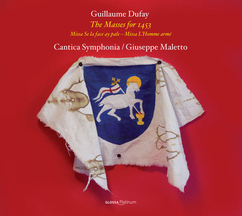 Guillaume Dufay: The Masses For 1453