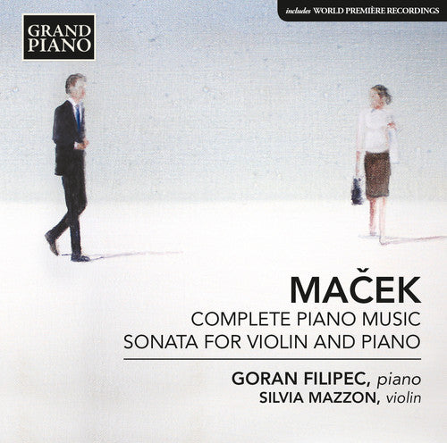 Macek: Complete Piano Works & Sonata for Violin & Piano