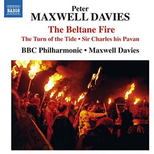 Maxwell Davies: The Beltane Fire, The Turn of the Tide & Sir