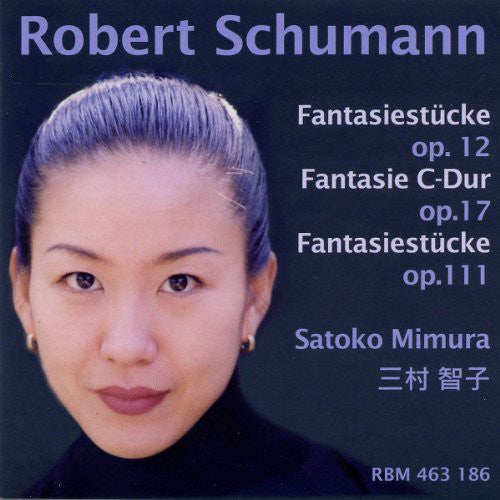 FANTASIEN OP. 12, 17, 111