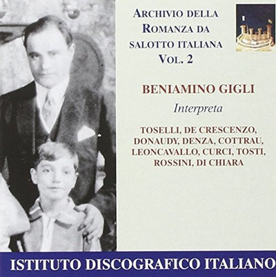 Vocal Recital: Gigli, Beniamino - TOSELLI, E. / CRESCENZO, V