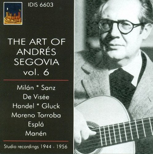 The Art of Andrés Segovia Vol. 6