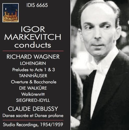 Igor Markevitch Conducts Richard Wagner and Claude Debussy