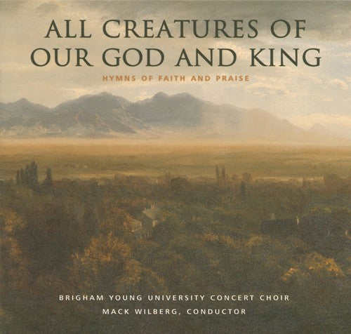 All Creatures of Our God & King: Hymns of Faith & Praise