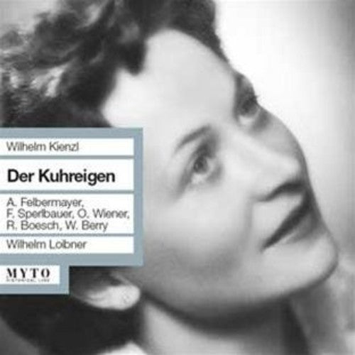 Wilhelm Kienzl: Der Kuhreigen