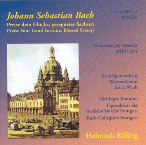 Bach, J.S.: Preise Dein Glucke, Gesegnetes Sachsen / Sinfoni