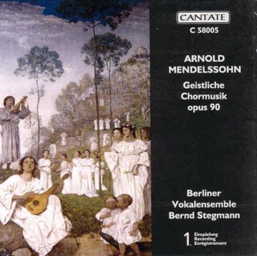 Mendelssohn, Arnold: Geistliche Chormusik, Op. 90