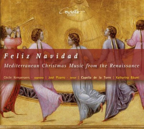 Feliz Navidad: Mediterranean Christmas Music From The Renaissance