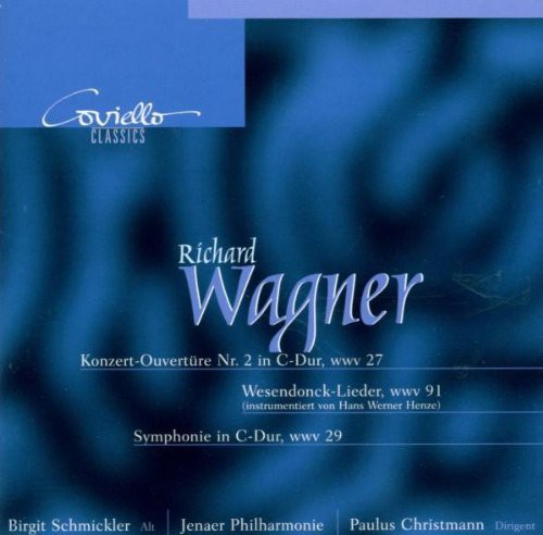 Wagner, R.: Wesendonck-Lieder / Symphony in C Major / Concer