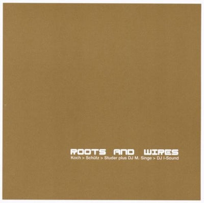 ROOTS & WIRES