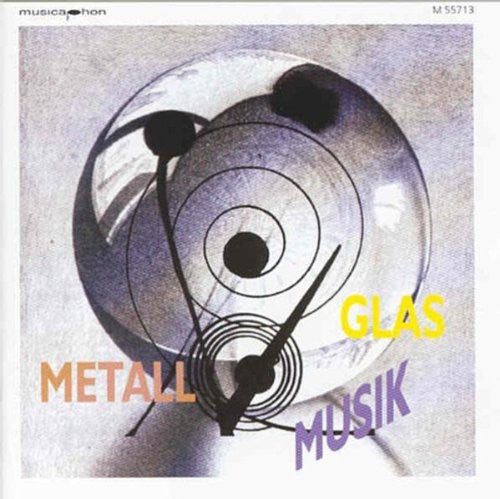 Sons, W.: Glasmusik-Metallmusik