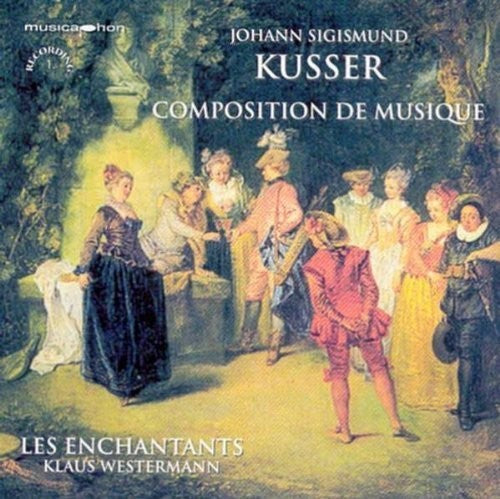 Kusser, J.S.: Composition De Musique - Suites Nos. 1-3