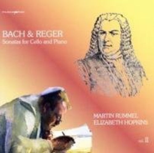 Bach & Reger: Sonatas for Cello and Piano, Vol. II