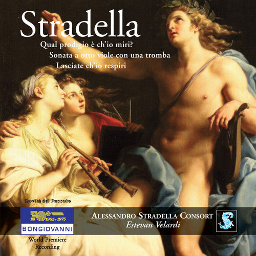 Stradella: Qual Prodigio E Ch'io Miri?; Sonata A Otto Viole Con Una Tromba; Lasciate Ch'io Respiri