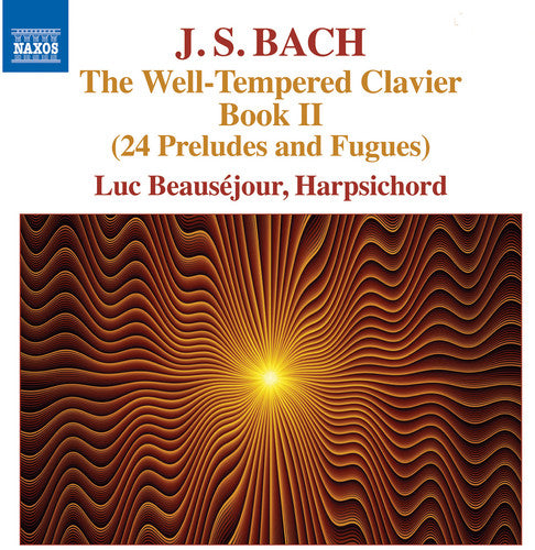 Bach: The Well-tempered Clavier Book 2 / Luc Beausejour