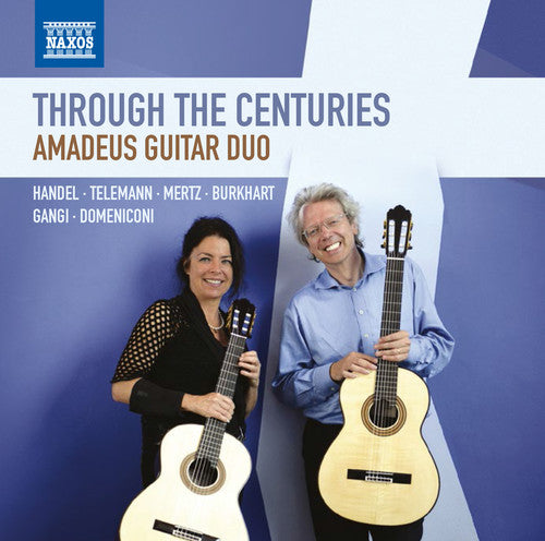 Through the Centuries / Amadeus Guitar Duo