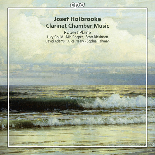 Josef Holbrooke: Clarinet Chamber Music