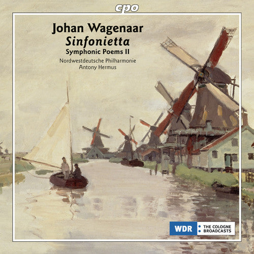 Johan Wagenaar: Sinfonietta - Symphonic Poems, Vol. 2