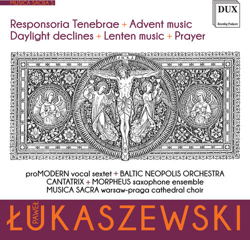 Lukaszewski: Musica sacra, Vol. 5