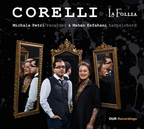 Corelli: La Follia  / Petri, Esfahani