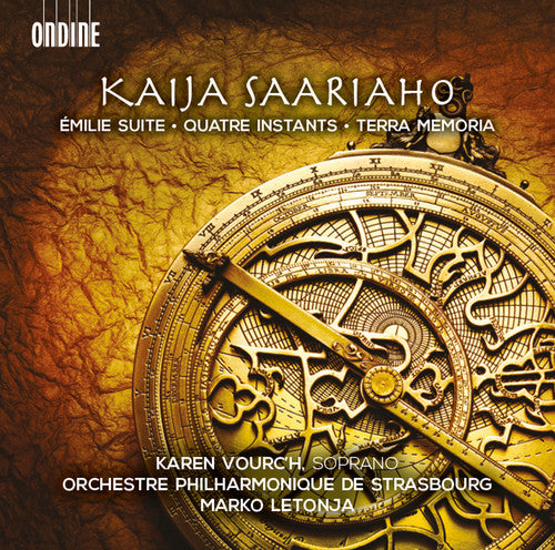 Saariaho: Emilie Suite; Quatre Instants; Terra Memoria