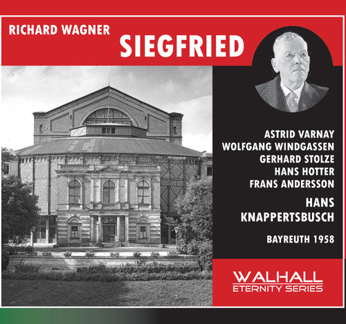 Wagner: Siegried (Bayreuth, 1958)  / Knappersbusch, Varnay, Hotter, Windgassen