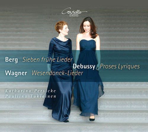 Berg, Debussy & Wagner: Works for Voice & Piano