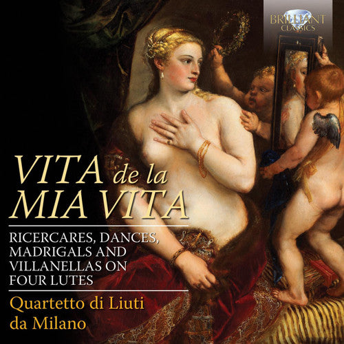 Vita De La Mia Vita / Quartetto Di Liuti Da Milano