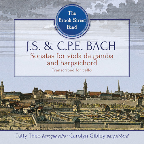 J.S. & C.P.E. Bach: Sonatas for Viola da Gamba and Harpsichord (Transcribed for Cello)