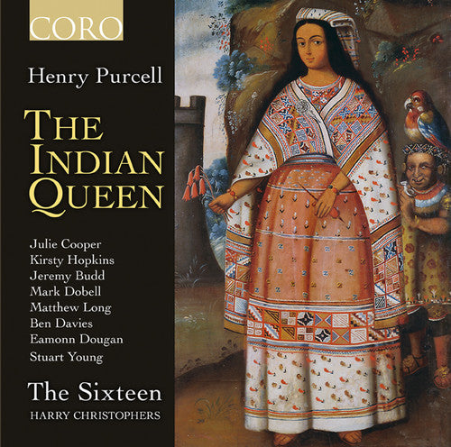 Purcell: The Indian Queen / Christophers, The Sixteen