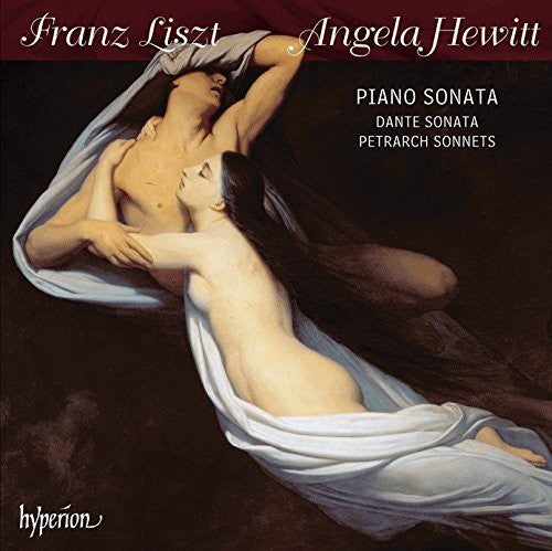 Liszt: Piano Sonata - Dante Sonata - Petrarch Sonnets