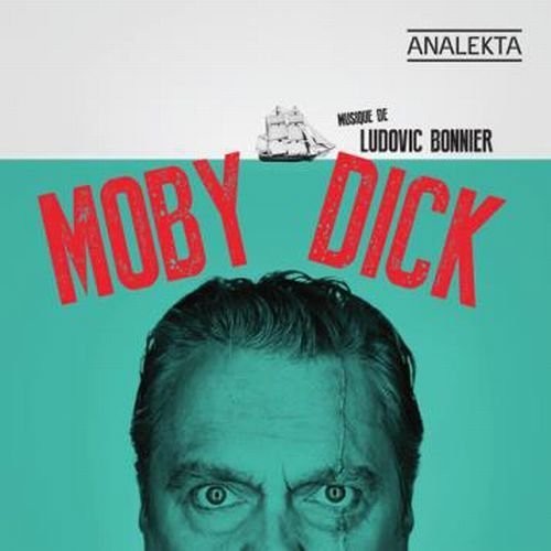 Moby Dick: Music by Ludovic Bonnier