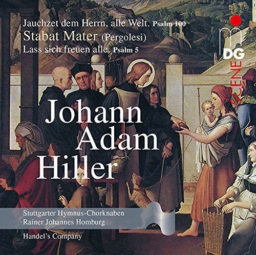 Hiller: Jauchzet Dem Herrn, alle Welt; Pergolesi: Stabat Mater / Homburg, Handel's Company