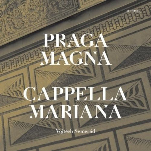 Praga Magna  / Capella Mariana