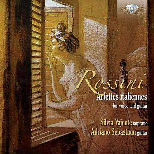 Rossini: Ariettes Italiannes For Voice And Guitar
