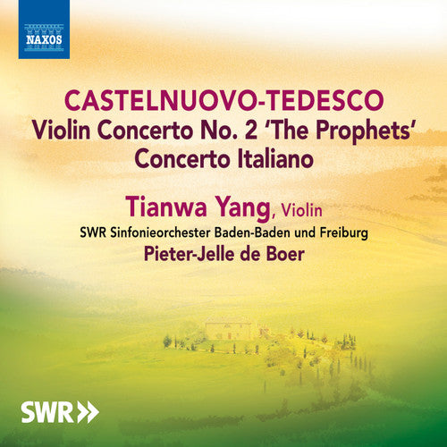 Castelnuovo-Tedesco: Music for Violin & Orchestra / Tianwa Yang, de Boer, SWR Sinfonieorchester Baden-Baden und Freiburg