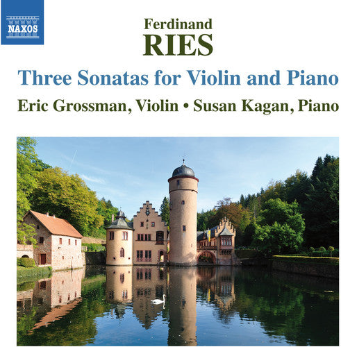 Ries: 3 Violin Sonatas / Grossman, Kagan