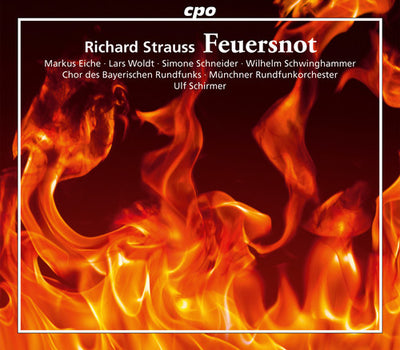 Strauss: Feuersnot / Schirmer, Eiche, Woldt, Schneider, Schwinghammer