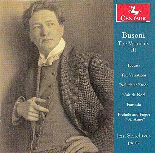 Busoni: The Visionary, Vol. 3