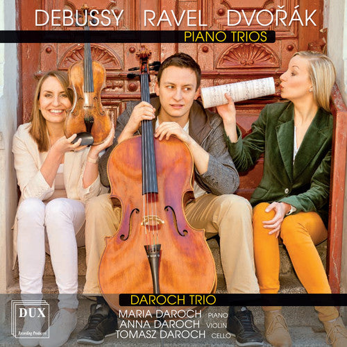 Debussy, Ravel & Dvorák: Piano Trios